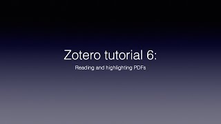 Zotero tutorial 6: Reading and highlighting PDFs