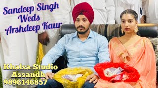 🔴 Live Sagan Ceremoney 💞 Sandeep Singh Weds Arshdeep Kaur 📸 Live Stream By Khalsa Studio Assandh