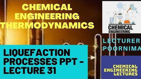 LIQUEFACTION PROCESSES PPT - Lecture 31- 2k views #thermodynamics  #ChemicalEnggLectures