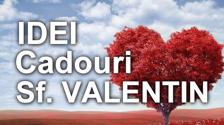 Cadouri Sf Valentin: Idei De Cadouri Pentru 14 Februarie