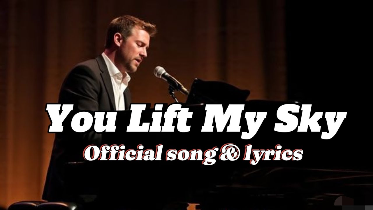 soulful love songYou Lift My Sky: Official song and lyrics π₯π₯ soulful love songYou Lift My Sky: Official song and lyrics π₯π₯