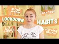 Habits I've Changed During Lockdown | More Hannah