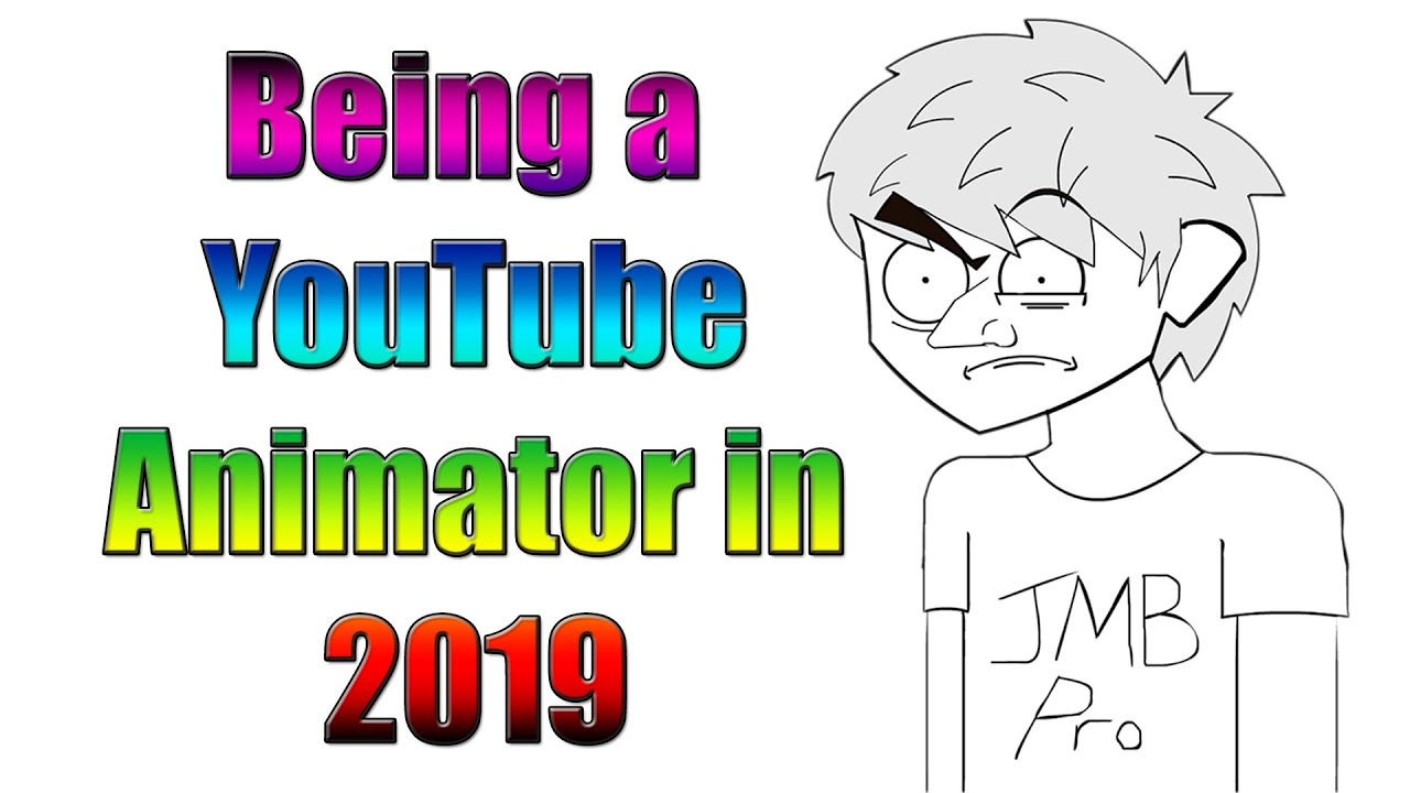How To Be A Youtube Animator In 2019 Youtube