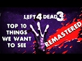 Top 10 Things we WANT in Left 4 Dead 3 NEW VERSION