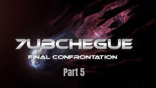 7ubchegue : Final Confrontation Part 5
