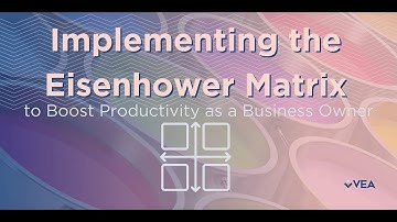 Implementing the Eisenhower Matrix to Boost Productivity as a Business Owner