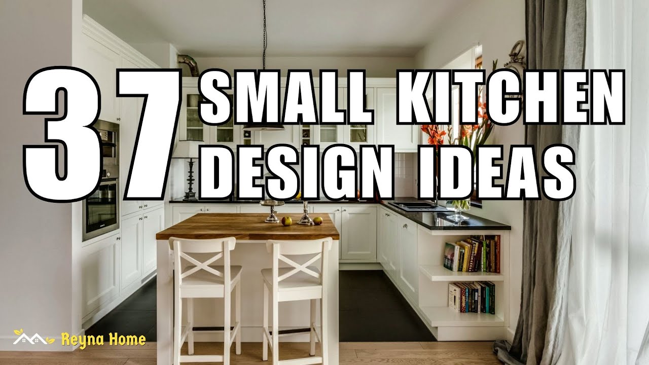 37 Small Kitchen Design Ideas for Big Style Inspiration - YouTube