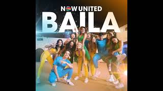 Now United - Baila (Official Audio)