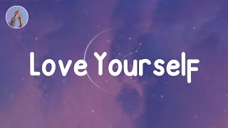 Justin Bieber - Love Yourself (Lyrics)