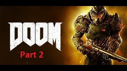 DOOM (Campaign Mission 2) "Know Your Enemy" No Commentary!