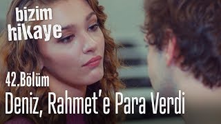 Deniz, Rahmet'e para verdi - Bizim Hikaye 42. Bölüm