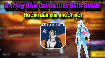 Cách Tải Astute Beta Server Mod Skin FF Ob51 Mờ Khóa Tất Cả Đồ Và Hành Động | Cách Tải XmodzAndroid