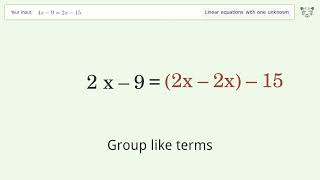 Linear equation with one unknown: Solve 4x-9=2x-15 step-by-step solution