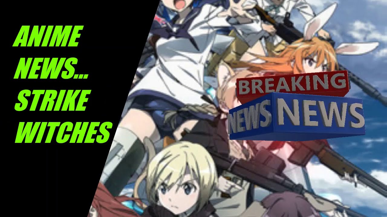 anime news  World Witches NEW SHOW Strike Witches  Dragon Quest series coming