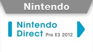 Nintendo Direct Pre E3 2012