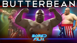 ButterBean - IMPOSSIBLE POWER of a 350 Pound MetaHuman