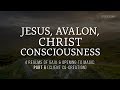 Pt 6: Four Realms of Gaia & Opening to Magic — Jesus, Avalon, Christ Consciousness