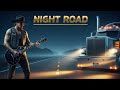 Truck N’ Roll After Dark 🌙 Night Road Rock for Highway Driving
