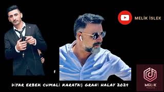 Diyar Erbek Cumali Karataş Grani Halay 2024 