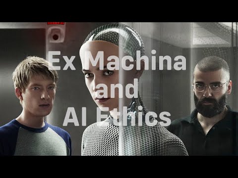 Unpacking the Ethics of AI: An Ex Machina Deep-Dive