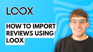 How to Import Reviews Using Loox [2025 Guide]