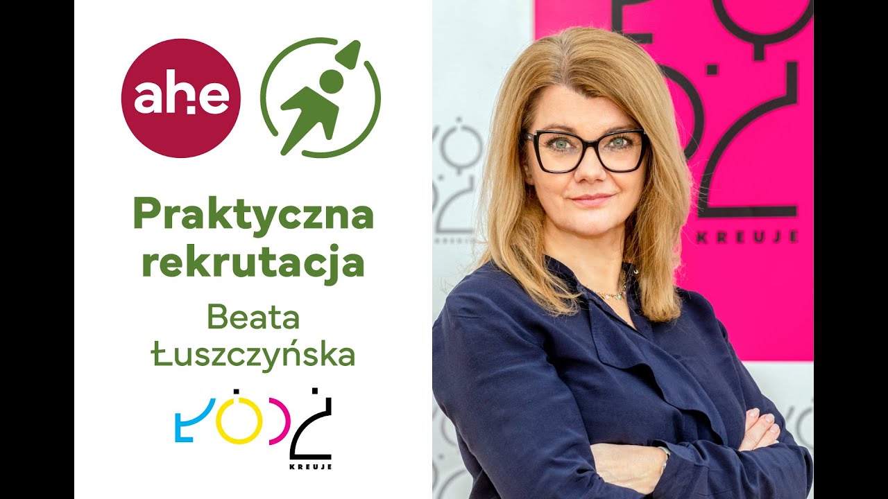 Praktyczne podejście do rekrutacji. [ Urząd Miasta Łodzi x Kariera z AHE ]