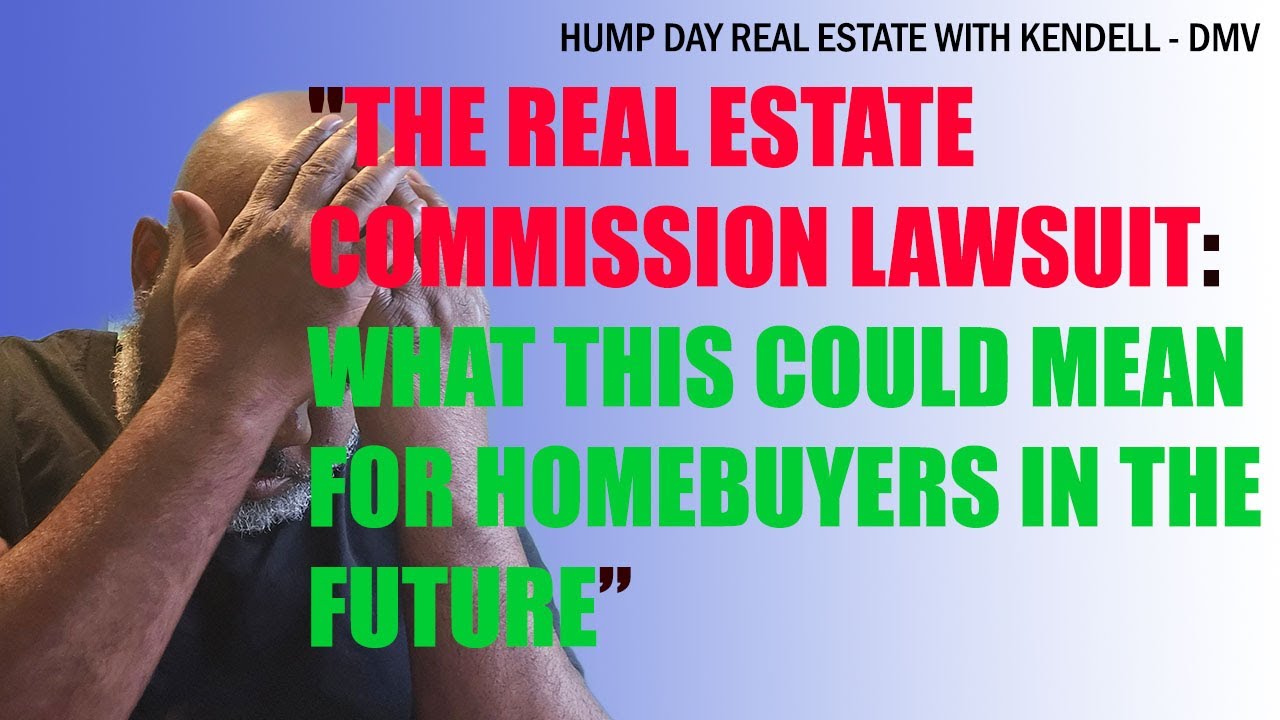 The Real Estate Commission Lawsuit What This Could Mean For Home