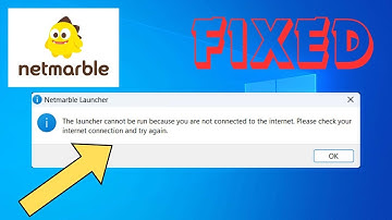 Fix Netmarble Launcher - The Launcher Cannot Be Run Because You Are Not Connect to The Internet