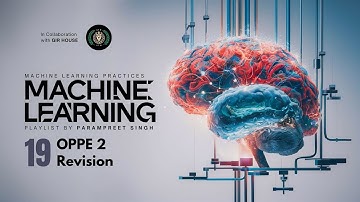 OPPE 2 Revision Session | Machine Learning Practices | Session - 19