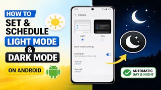 How to Set &amp; Schedule Light and Dark Mode on Android (Auto Day/Night Mode)