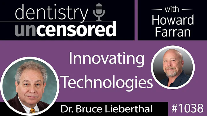 1038 Innovating Technologies with Dr. Bruce Lieber...