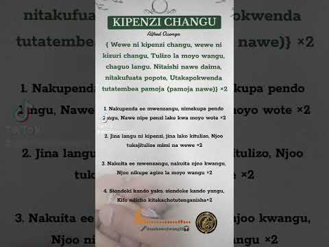 KIPENZI CHANGU Alfred Ossonga Lyrics Music Foryou Catholic