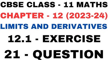 21Question Exercise 12.1 l Chapter12 l Limits and Derivatives l Class 11th Maths l NEW NCERT 2023-24