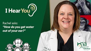 How To Get Water Out Of Your Ear I Hear You, Ep 28