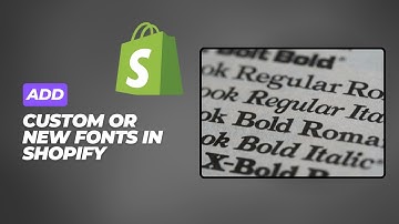 How to Add Custom Fonts in Shopify | Add New Google Font to Your Shopify Store