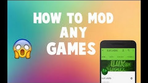 HOW TO: Mod any game on andriod & iOS QUICK & EASY
