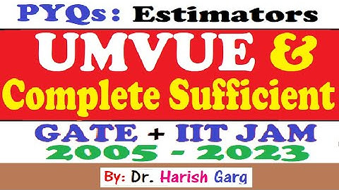 PYQs on UMVUE | Complete Sufficient Estimator | GATE and IIT JAM 2005 to 2023 | Short Cut Tricks