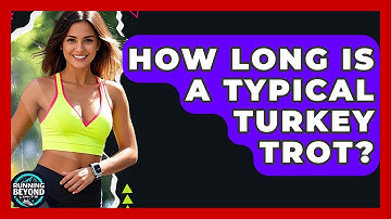 How Long Is A Typical Turkey Trot? - Running Beyond Limits