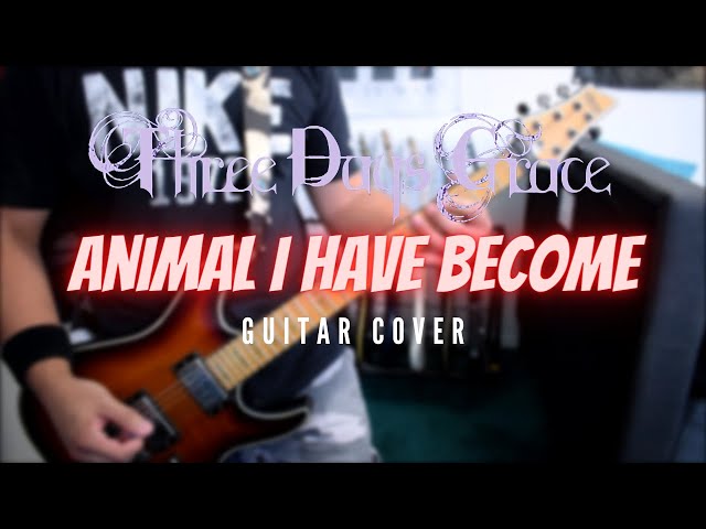 Three Days Grace - Animal I Have Become (Guitar Cover) class=