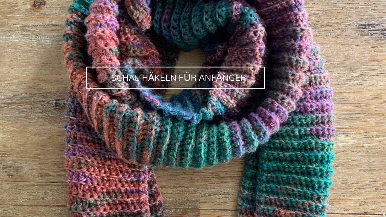 häkeln schal anfänger