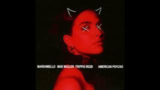 Marshmello, Mae Muller, Trippie Redd - American Psycho