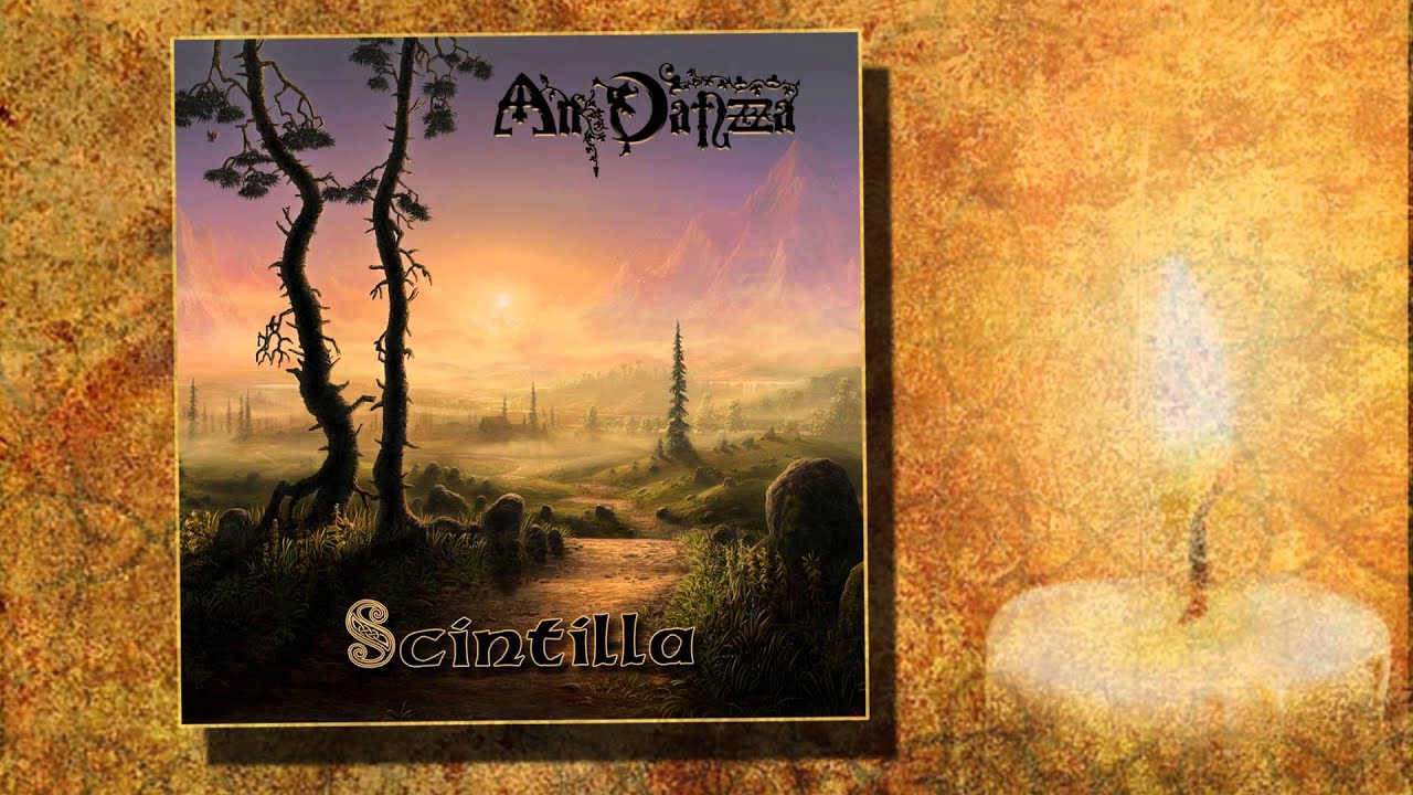 Watch An Danzza - Scintilla - 11 Scintilla on YouTube Watch An Danzza - Scintilla - 11 Scintilla on YouTube
