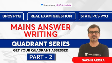 Mains Answer Writing QUADRANT SERIES | UPSC Mains 2021-22 | By Sachin Arora | Lecture - 2