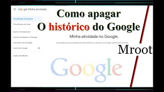 Como Apagar O Histórico Do Google Pelo Celular Ou Pelo Computador? Mroot