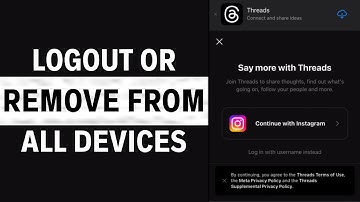 Hoe u zich afmeldt bij Threads op alle andere apparaten | Iemand verwijderen uit uw Threads-account