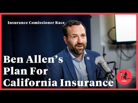 Ben Allen’s Plan to Fix California’s Insurance System | Political Breakdown