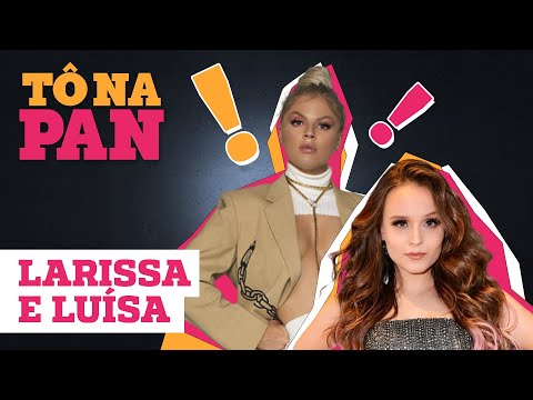 LUÍSA SONZA E LARISSA MANOELA - TÔ NA PAN - 31/08/20