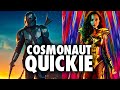 Cosmonaut Multi-Quickie (SPOILERS) - Mandalorian Season 2 & WW84