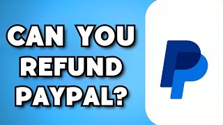 How To Get Refund on PayPal 2023 Guide