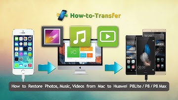 How to Restore Photos,Music,Videos from Mac to Huawei P8Lite / P8 / P8 Max